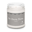 BE HERE NOW Candle