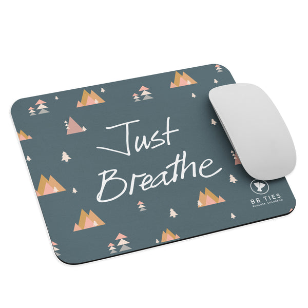 JUST BREATHE Mouse pad