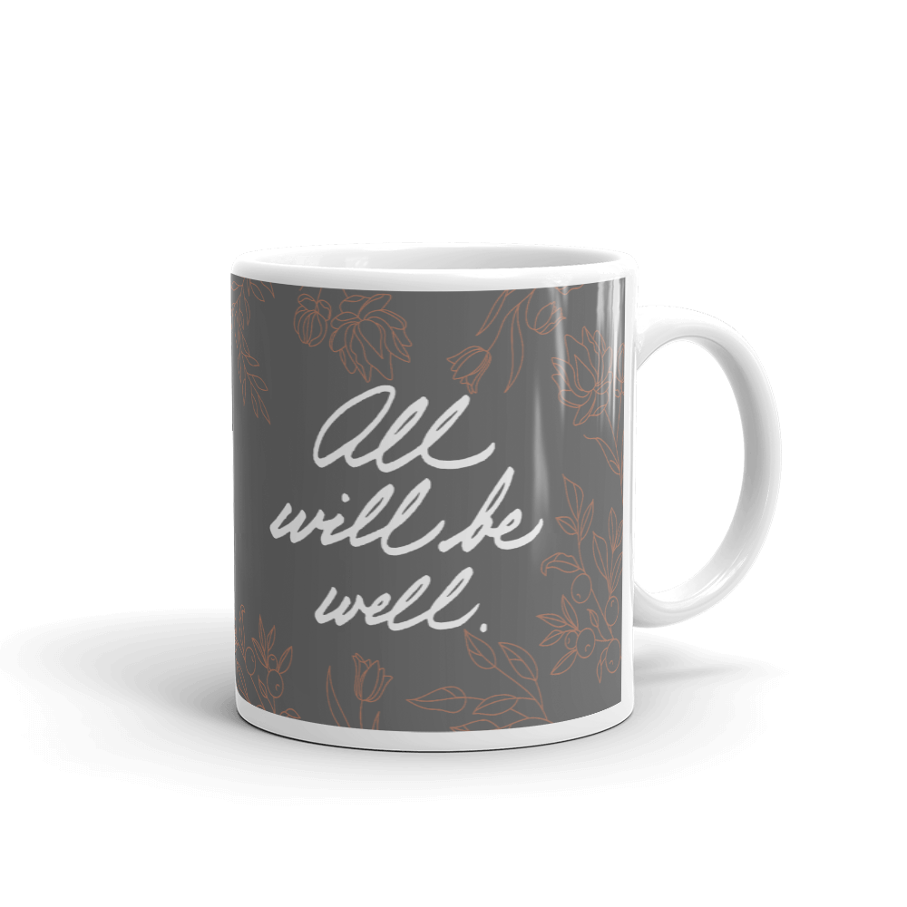 ALL WILL BE WELL Mug