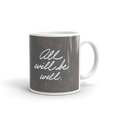 ALL WILL BE WELL Mug