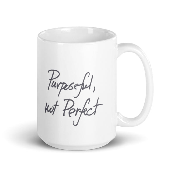 PURPOSEFUL, NOT PERFECT Mug